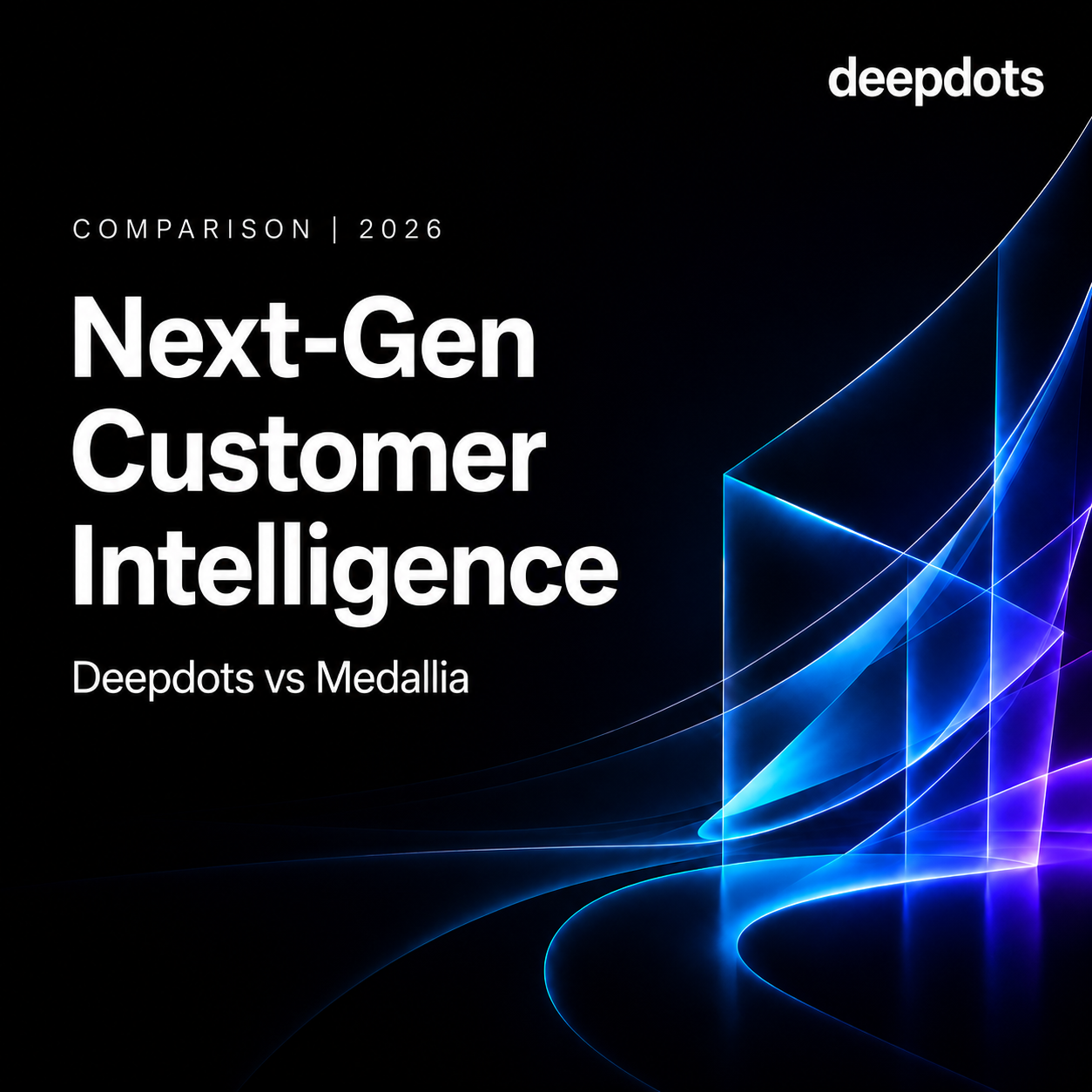 Deepdots vs Medallia: 2026 honest comparison, blog
